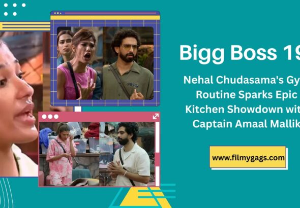 Bigg Boss 19: Nehal Chudasama's Gym Routine Sparks Epic Kitchen Showdown with Captain Amaal Mallik