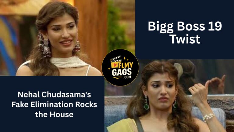 Bigg Boss 19 Twist: Nehal Chudasama's Fake Elimination Rocks the House