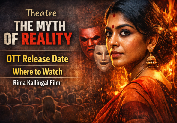 Theatre The Myth of Reality OTT Release Date Where to Watch Rima Kallingal Film