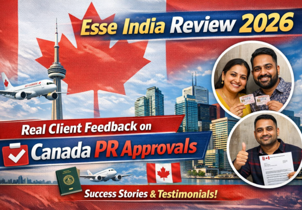 Esse India Review 2026: Real Client Feedback on Canada PR Approvals