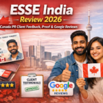 ESSE India Review 2026: Canada PR Client Feedback, Proof & Google Reviews