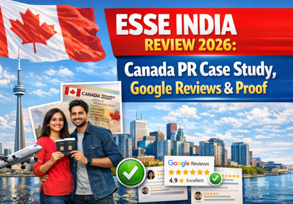 ESSE India Review 2026: Canada PR Case Study, Google Reviews & Proof