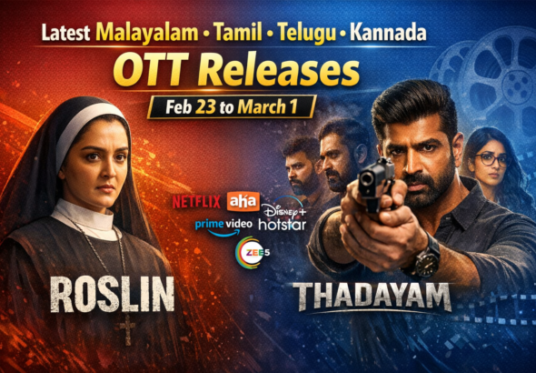 Latest Malayalam Tamil Telugu Kannada OTT Releases Feb 23 to March 1 Roslin to Thadayam