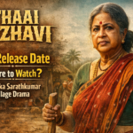 Thaai Kizhavi OTT Release Date Where to Watch Radhika Sarathkumar Village Drama