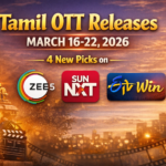 Tamil OTT Releases March 16-22 2026 4 New Picks on ZEE5 Sun NXT ETV Win