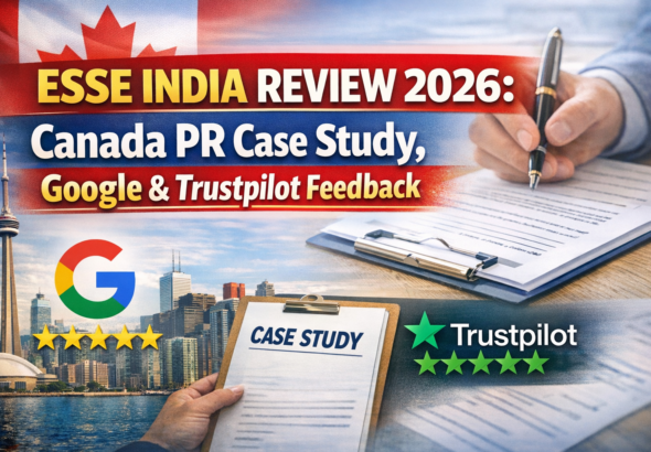 ESSE India Review 2026: Canada PR Case Study, Google & Trustpilot Feedback