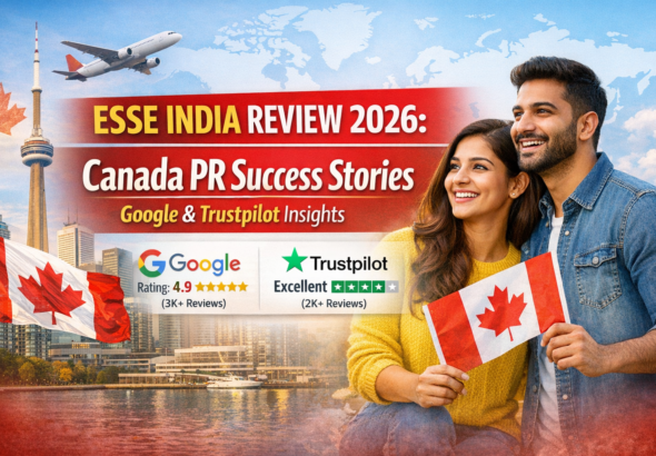 Esse India Review 2026: Canada PR Success Stories, Google & Trustpilot Insights