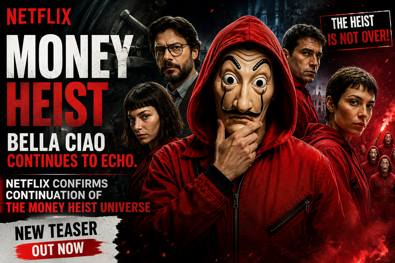 7 Exciting Reasons Why Netflix Bringing Back The Money Heist Universe Is Huge News For Fans