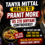 Tanya Mittal Reacts to Pranit More's Rs 370 Biryani Controversy: “I Do Not Like Him, But This Has Gone Too Far”