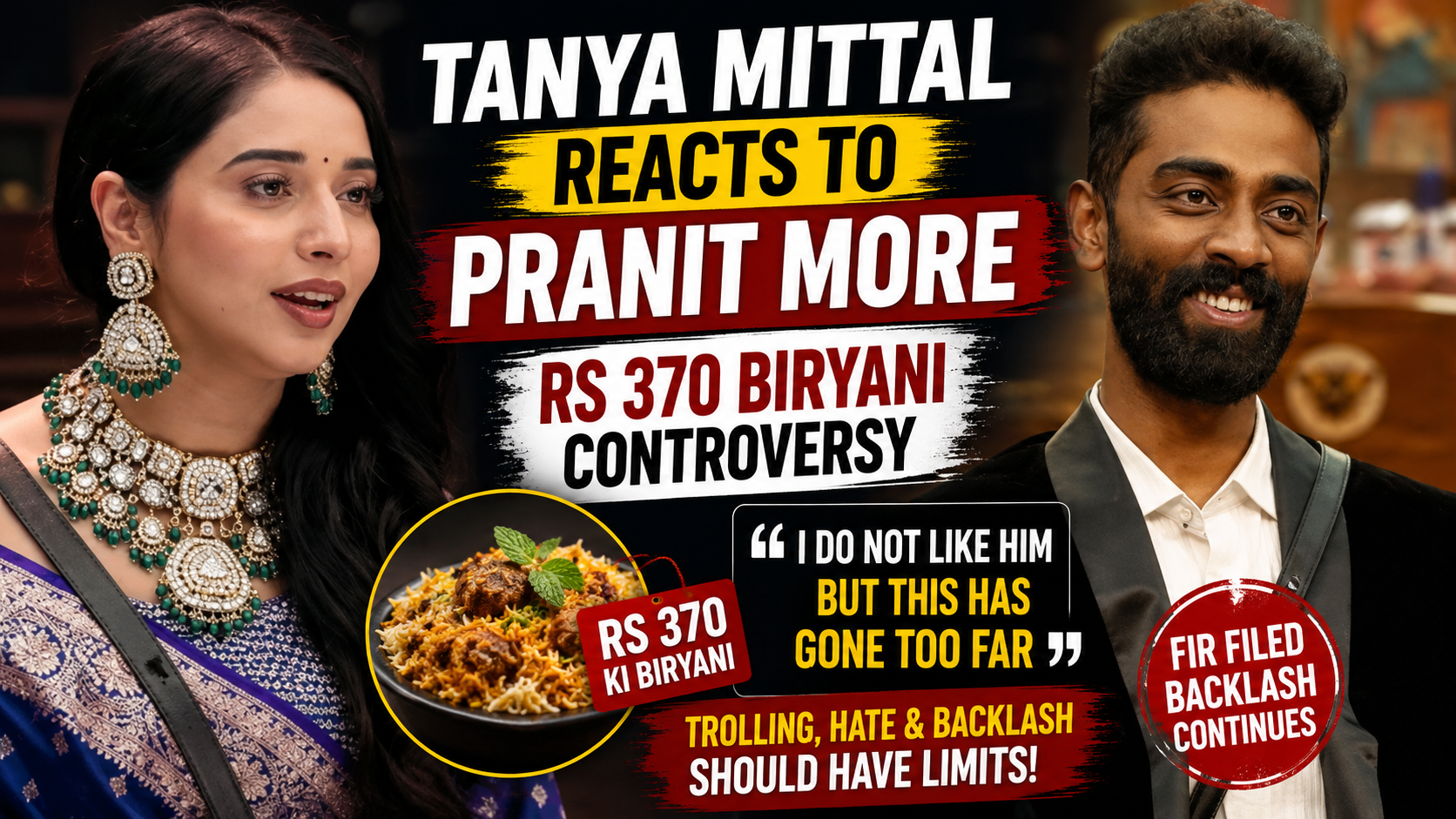 Tanya Mittal Reacts to Pranit More's Rs 370 Biryani Controversy: “I Do Not Like Him, But This Has Gone Too Far”
